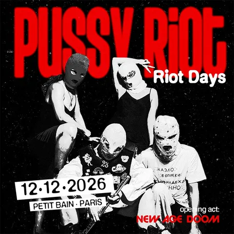 Affiche Pussy Riot - Riot Days en concert au Petit Bain