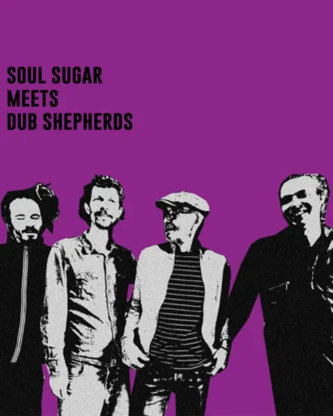Soul Sugar Meets Dub Shepherds — La Maroquinerie