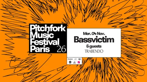Affiche Pitchfork Music Festival : Bassvictim en concert au Trabendo