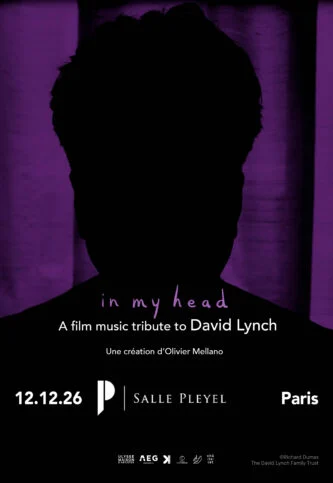 In My Head - A Film Music Tribute to David Lynch — Salle Pleyel